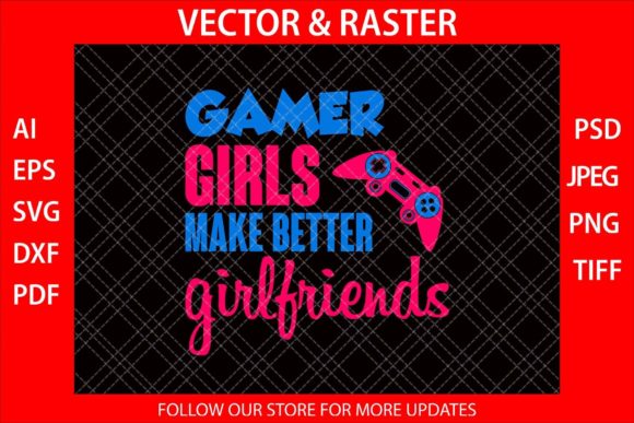 Download Gamer Girl Make Better Girlfriends SVG - Girlfriends Collection